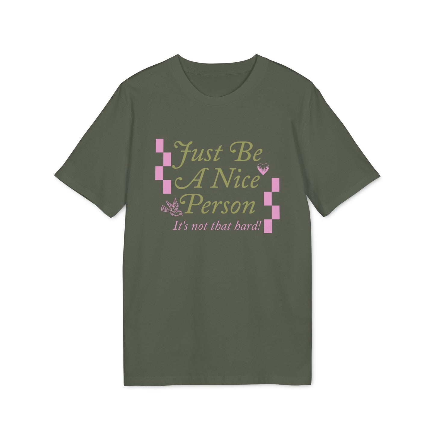 Just Be A Nice Person Unisex T-shirt