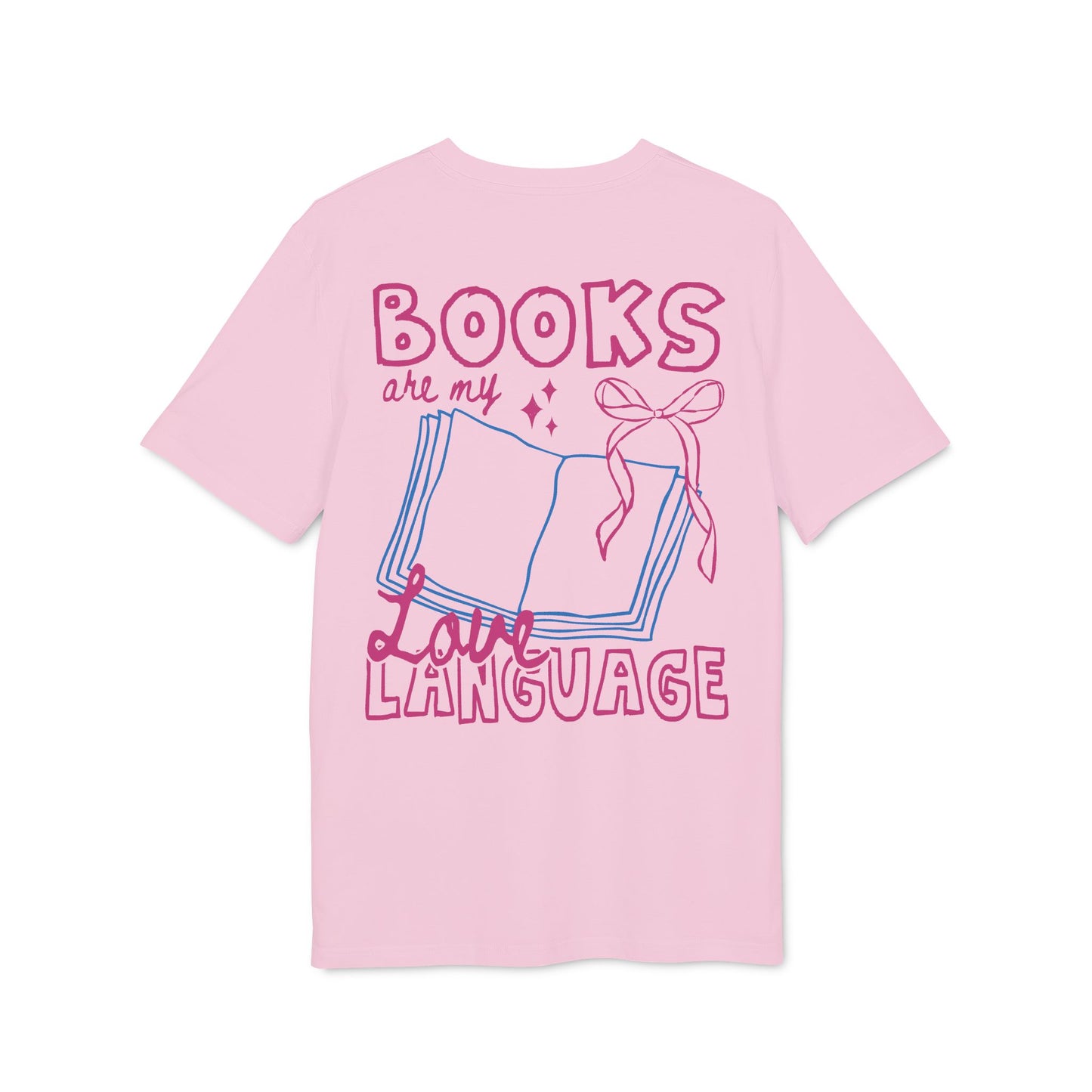 Books Are My Love Language – Bio T-Shirt