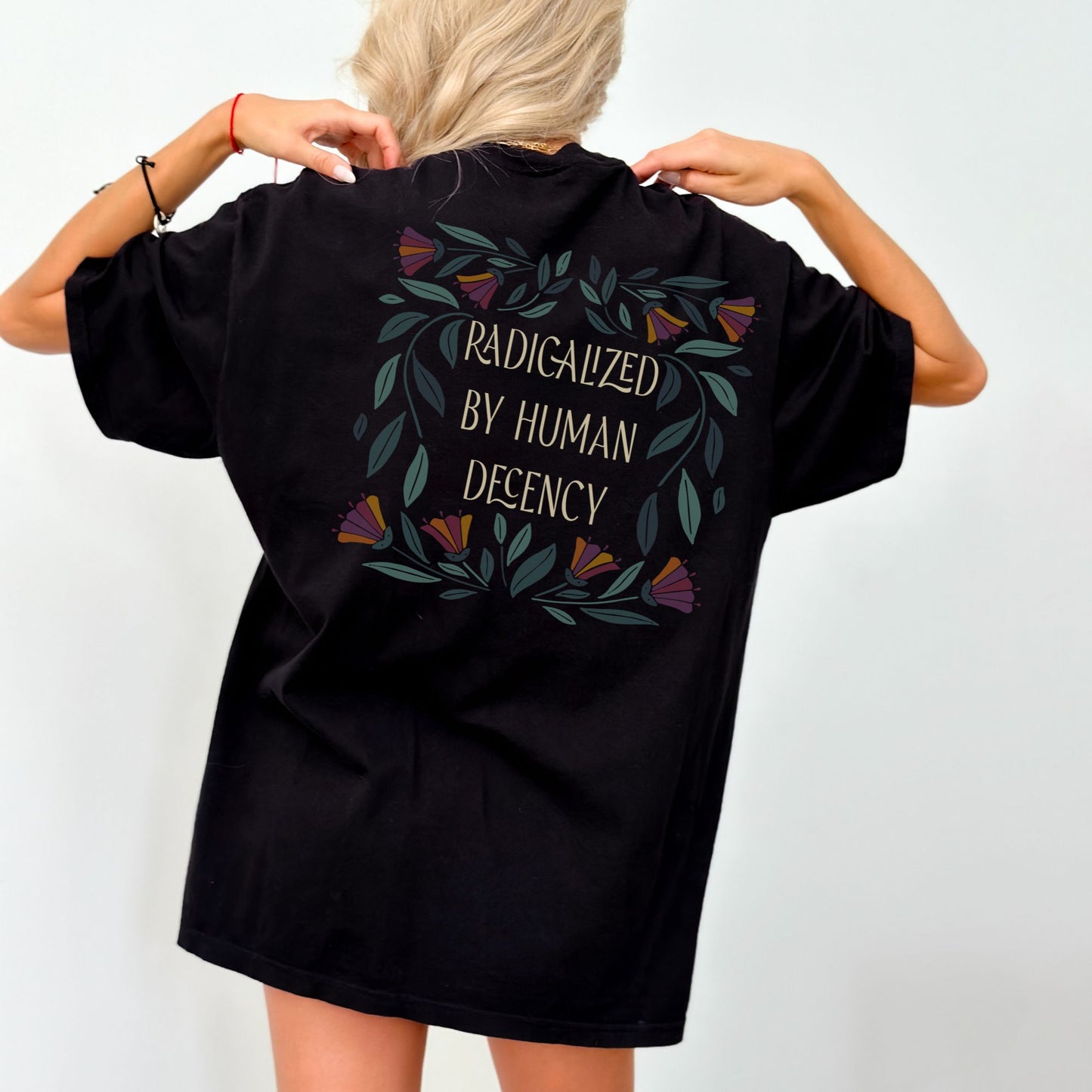 Radicalized by Human Decency – Bio Unisex T-Shirt