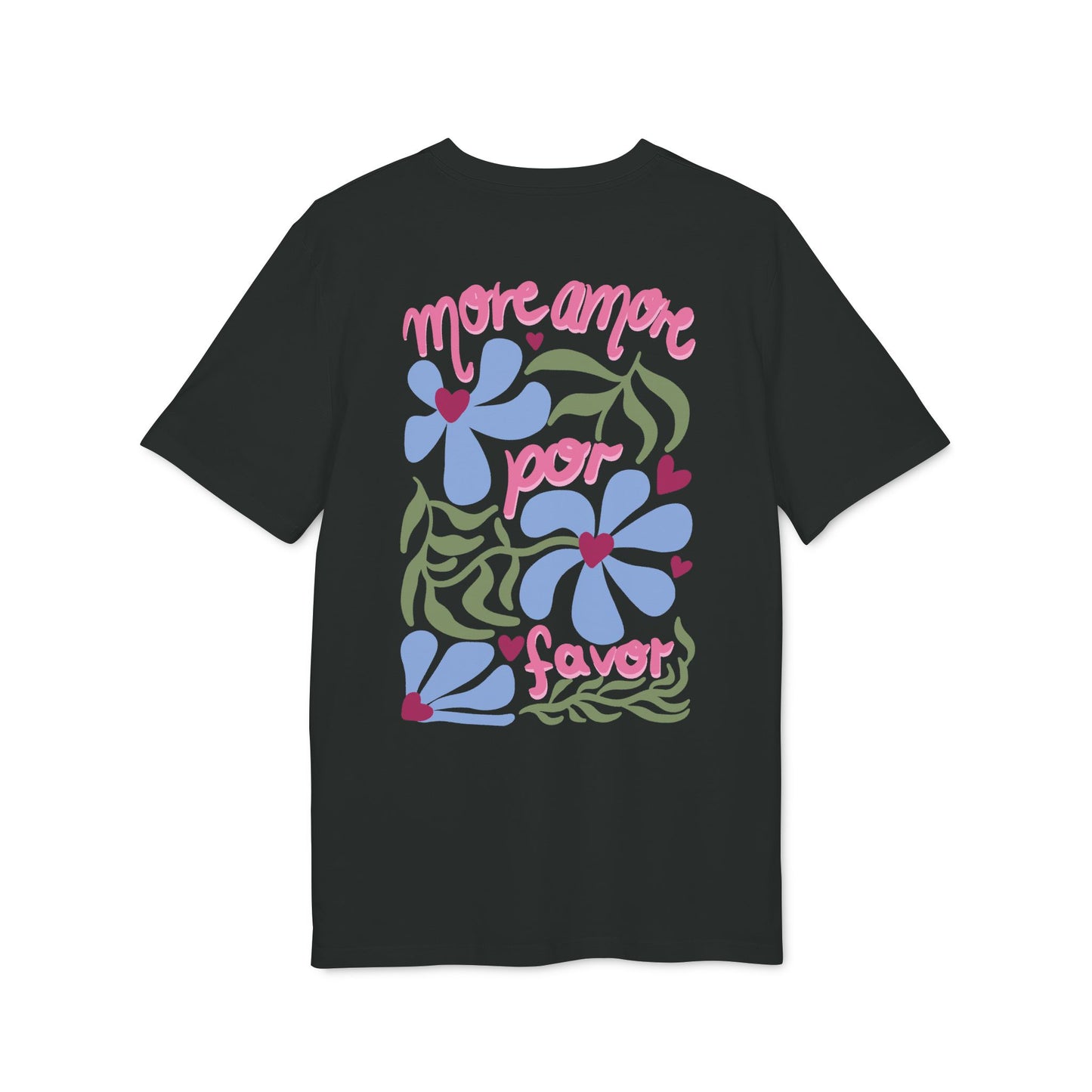 More Amore Por Favor – Bio Unisex T-Shirt