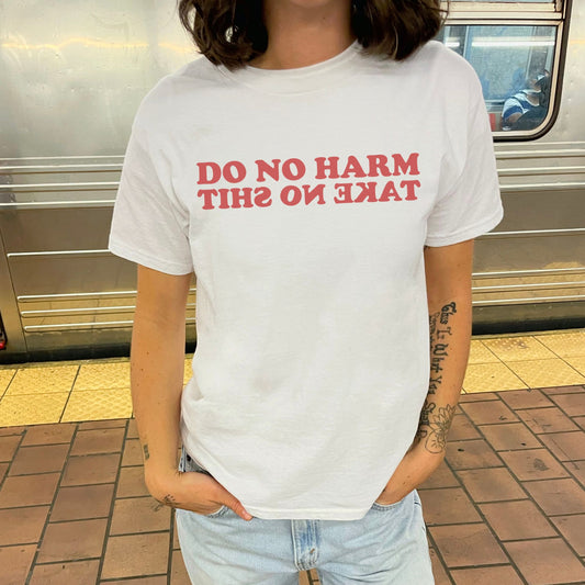 Do No Harm – Take No Shit Bio T-Shirt