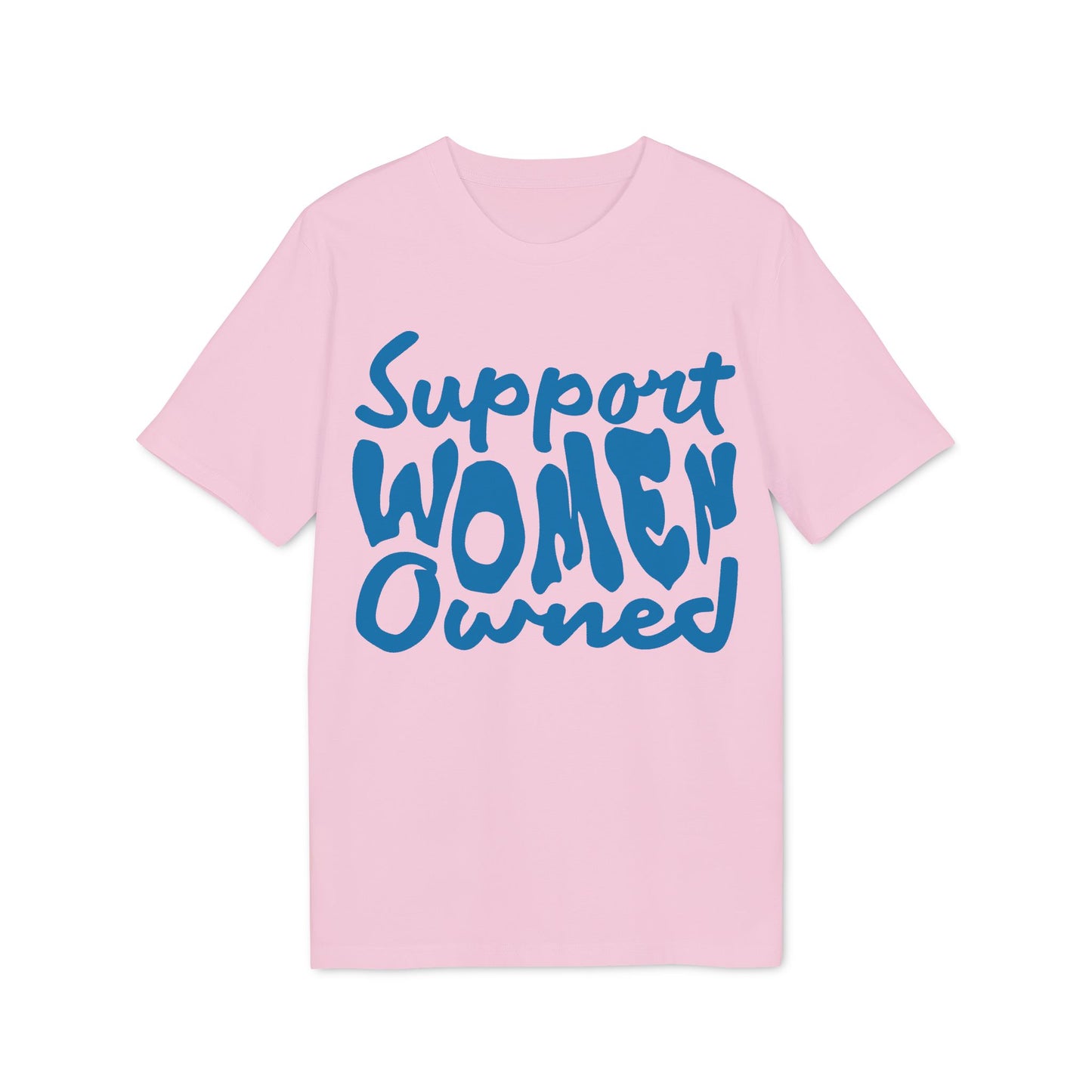 Support Women Owned – Bio Unisex T-Shirt