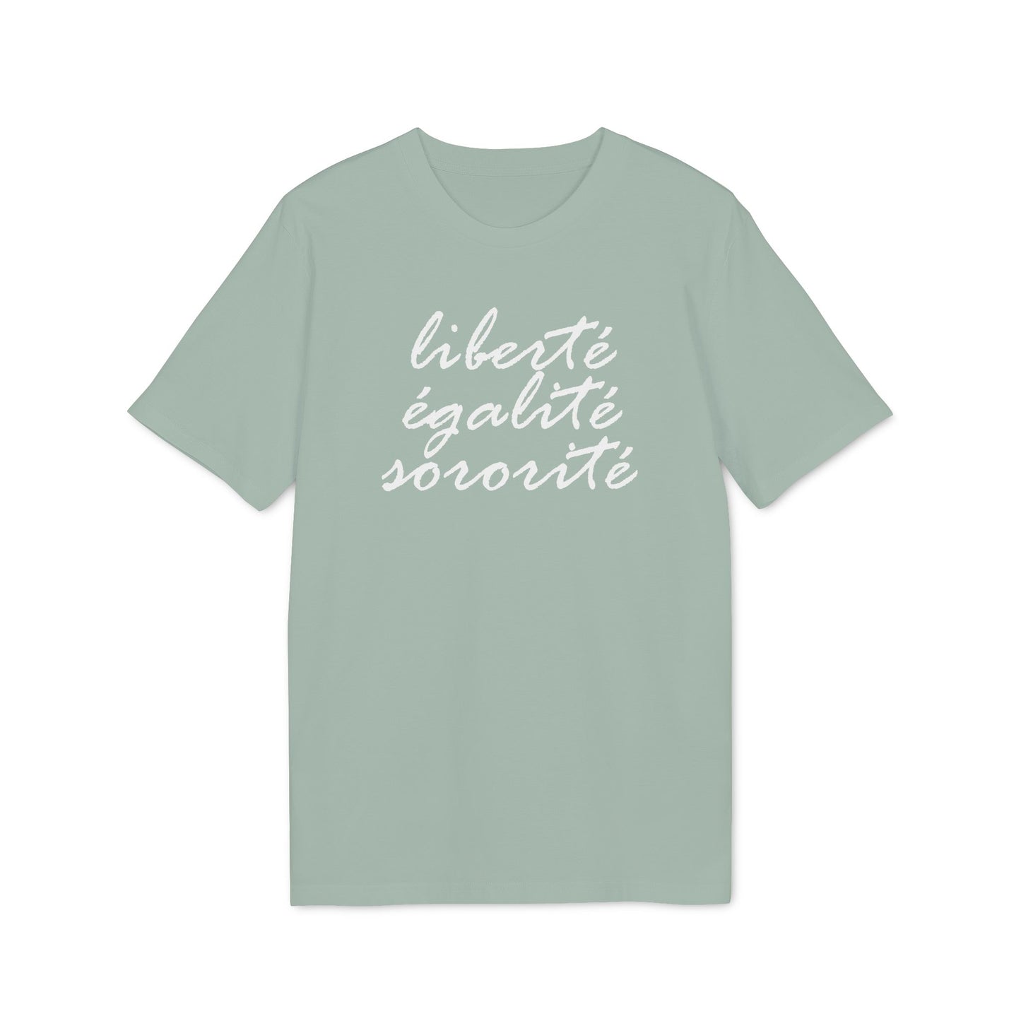 Liberté Egalité Sororité – Bio T-Shirt