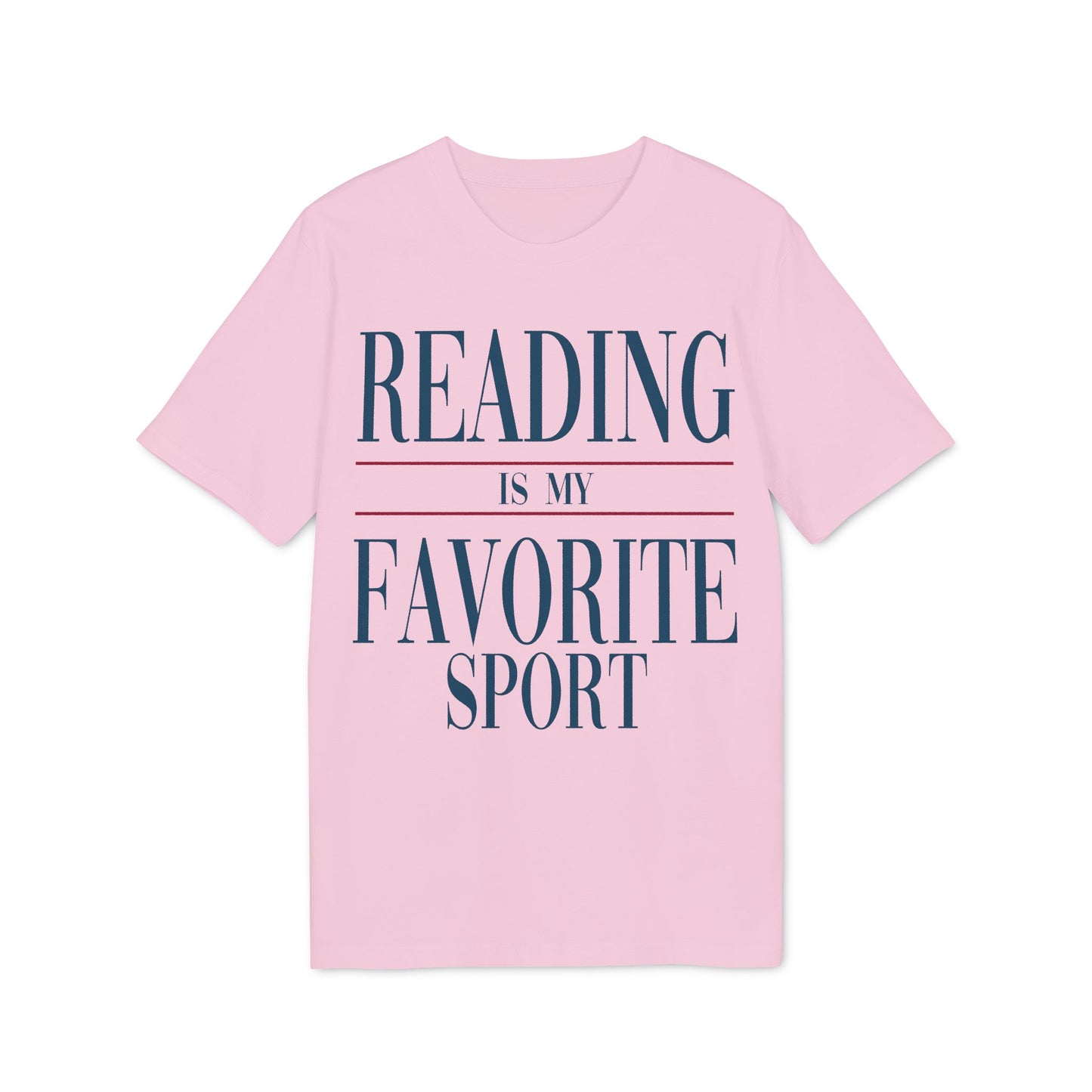 Reading Is My Favorite Sport – Bio T-Shirt