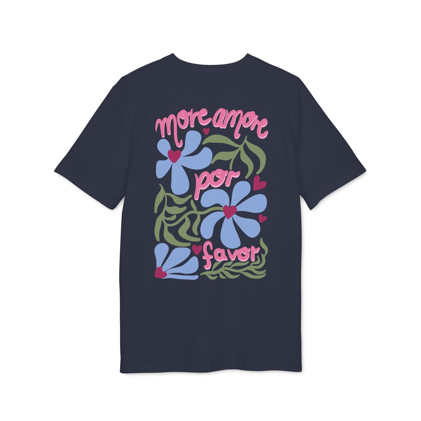 More Amore Por Favor – Bio Unisex T-Shirt