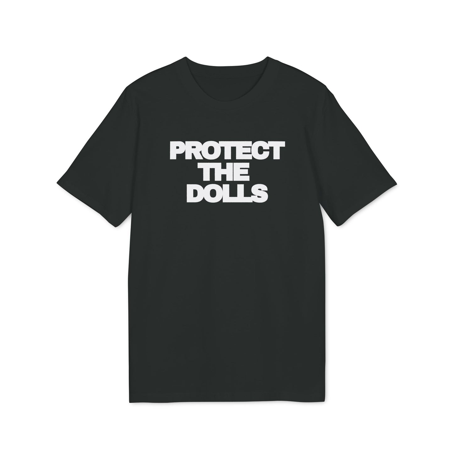 Protect the Dolls – Bio Unisex T-Shirt