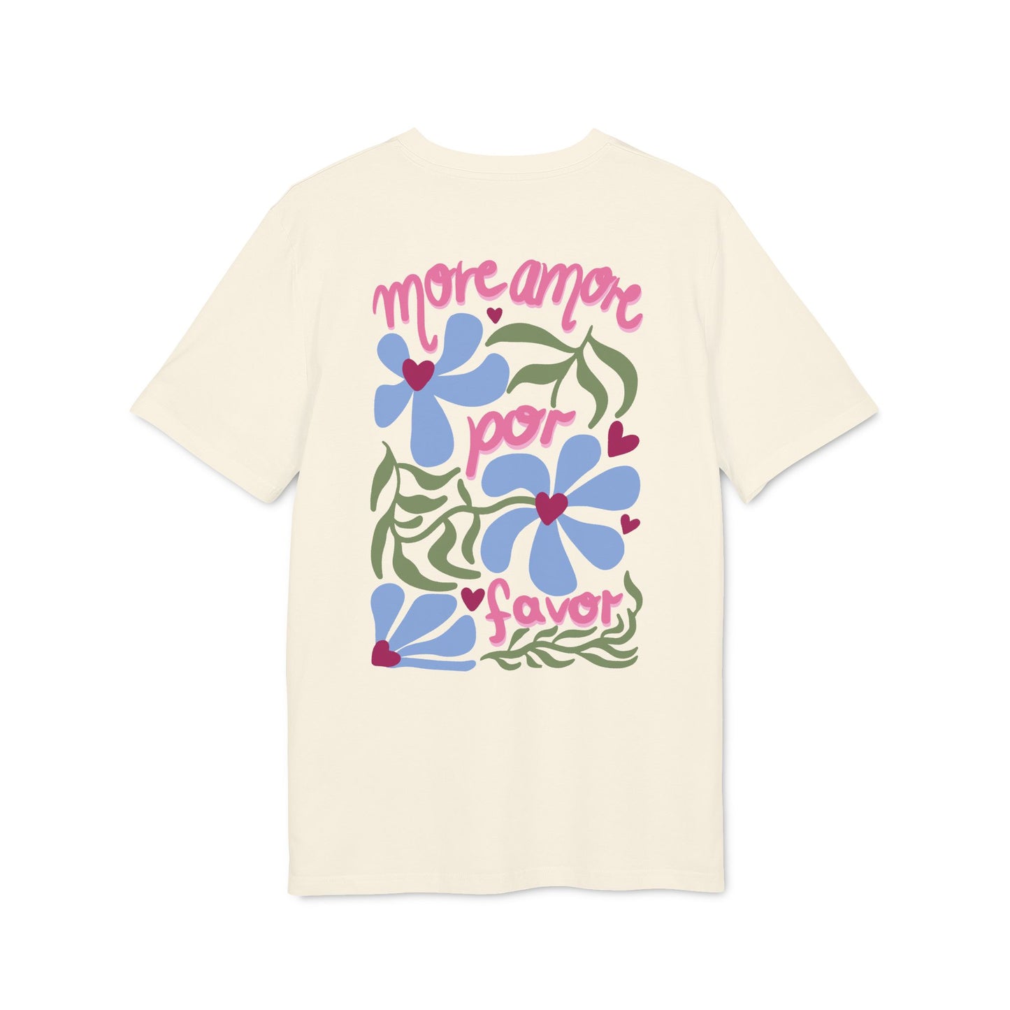 More Amore Por Favor – Bio Unisex T-Shirt