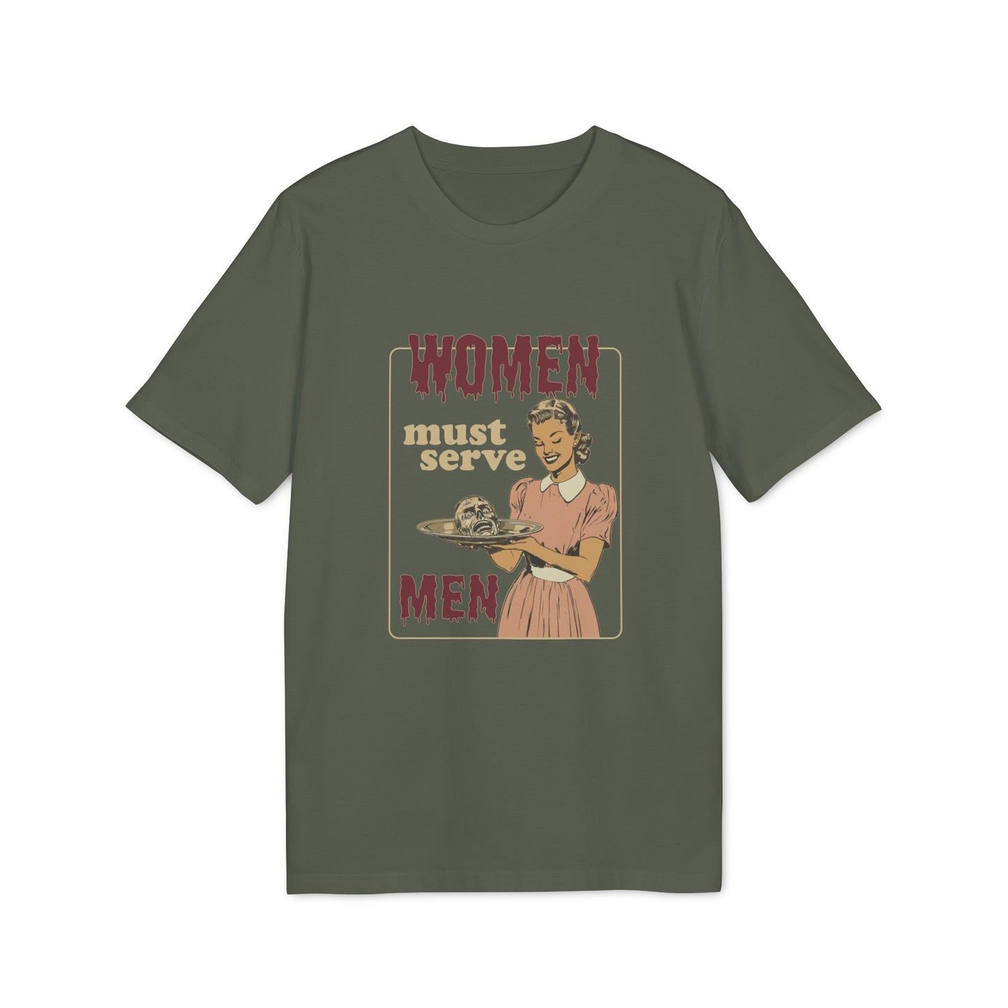Women Must Serve Men Unisex Horror T-Shirt