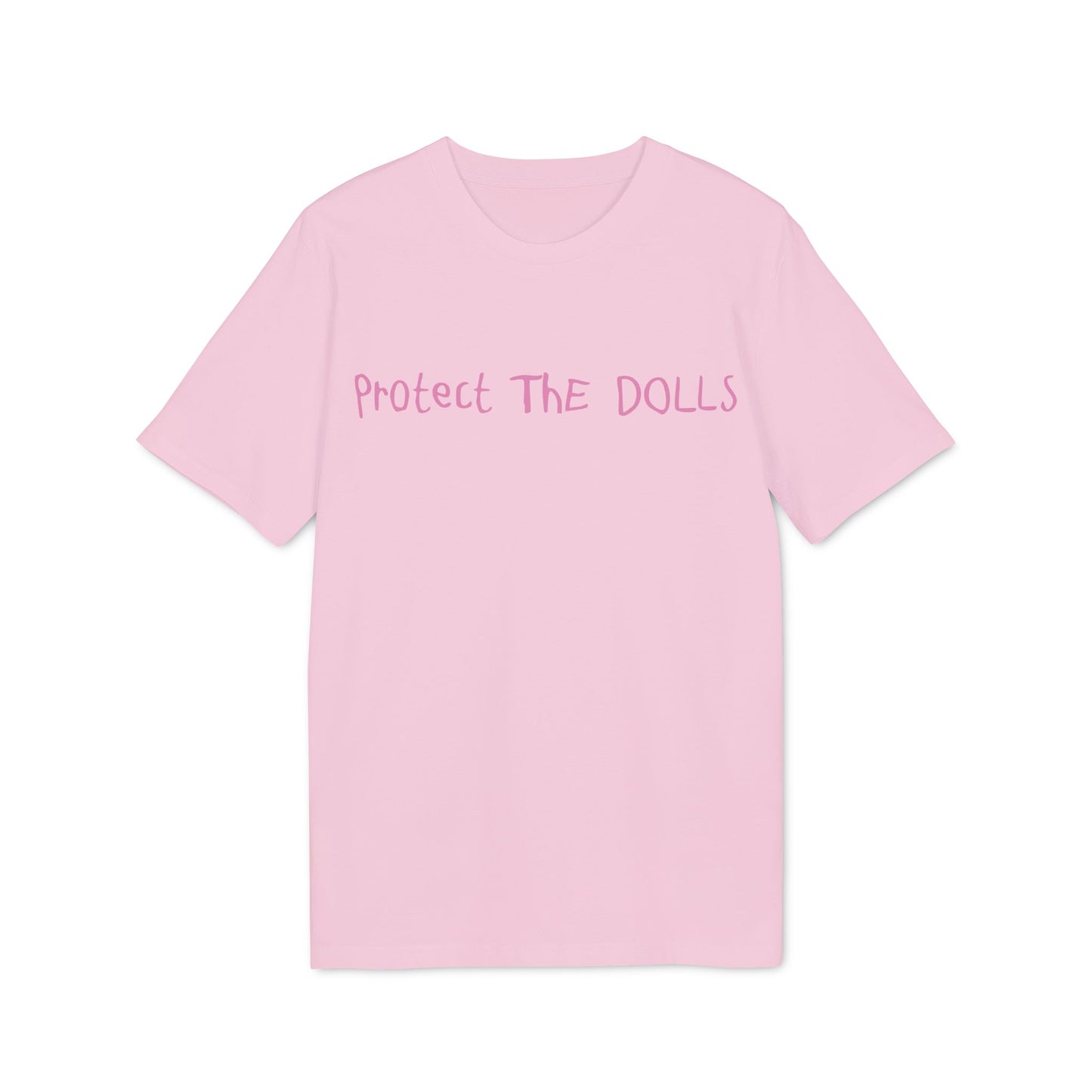Protect The Dolls – Pink Bio Unisex T-Shirt