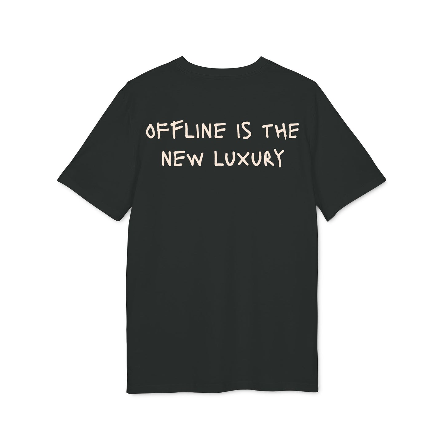 Offline Is The New Luxury – Bio Unisex T-Shirt