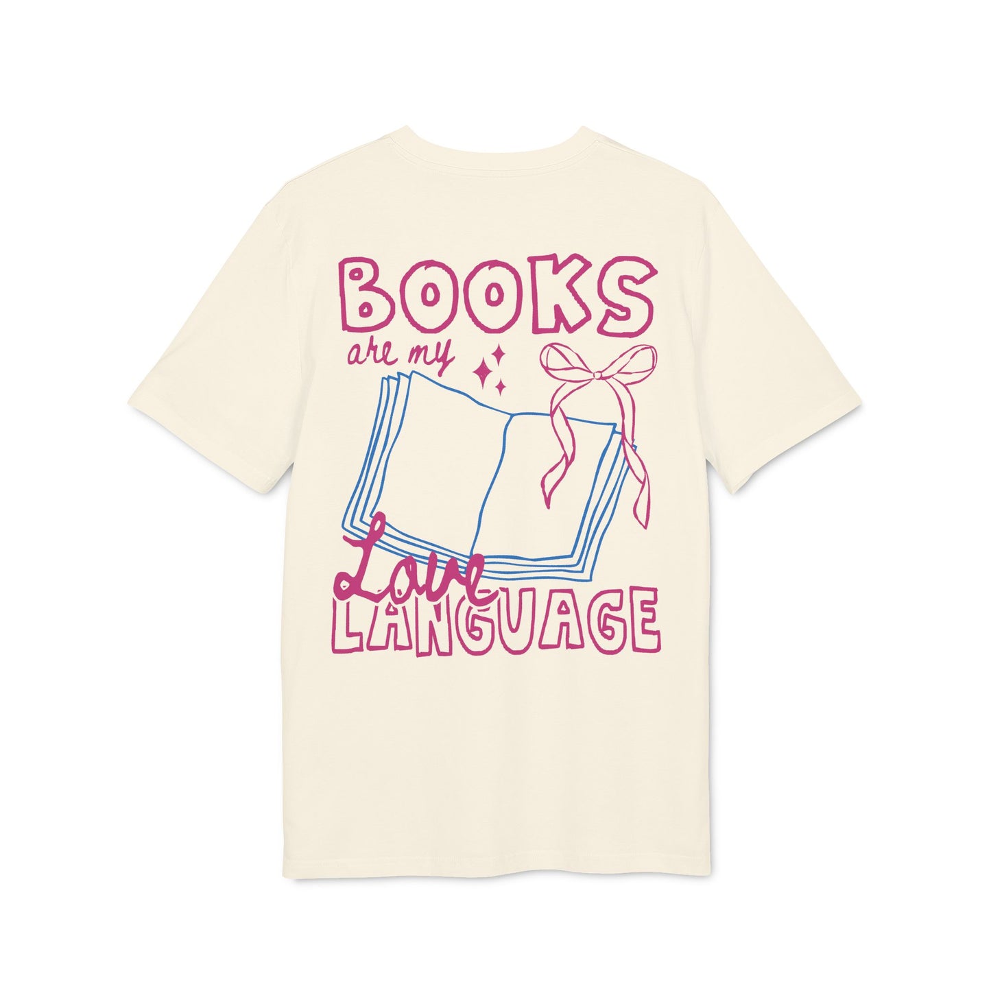 Books Are My Love Language – Bio T-Shirt