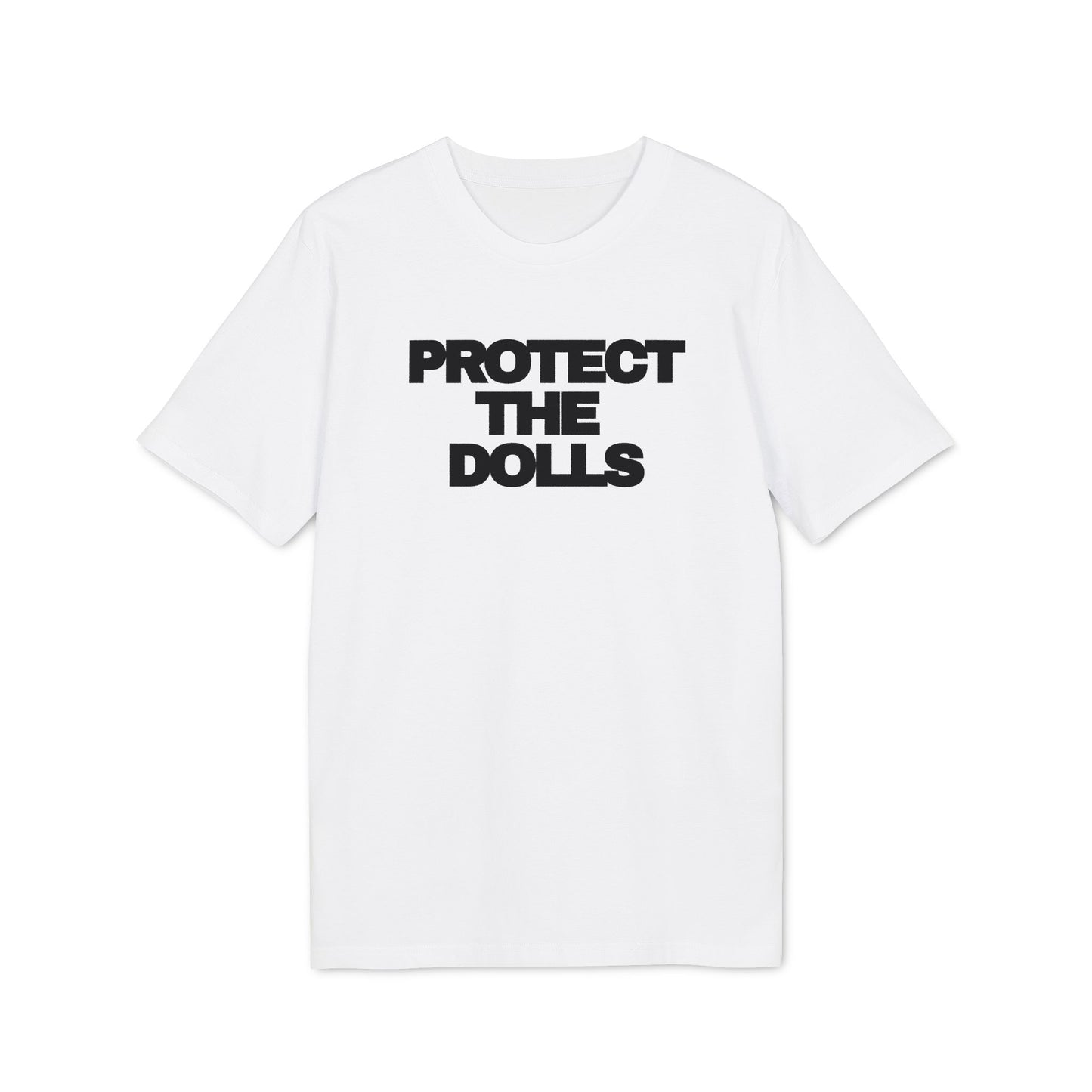 Protect the Dolls – Bio Unisex T-Shirt