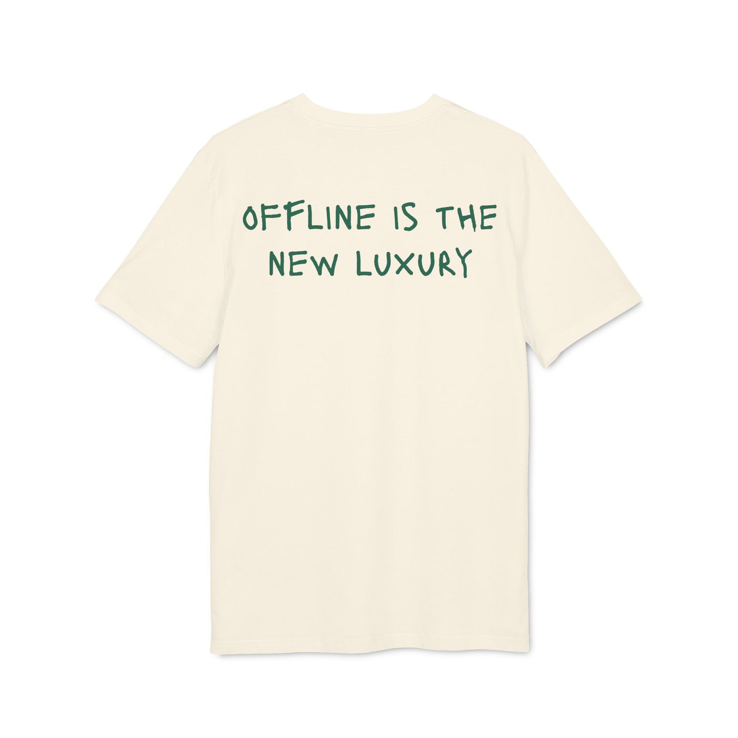 Offline Is The New Luxury – Bio Unisex T-Shirt