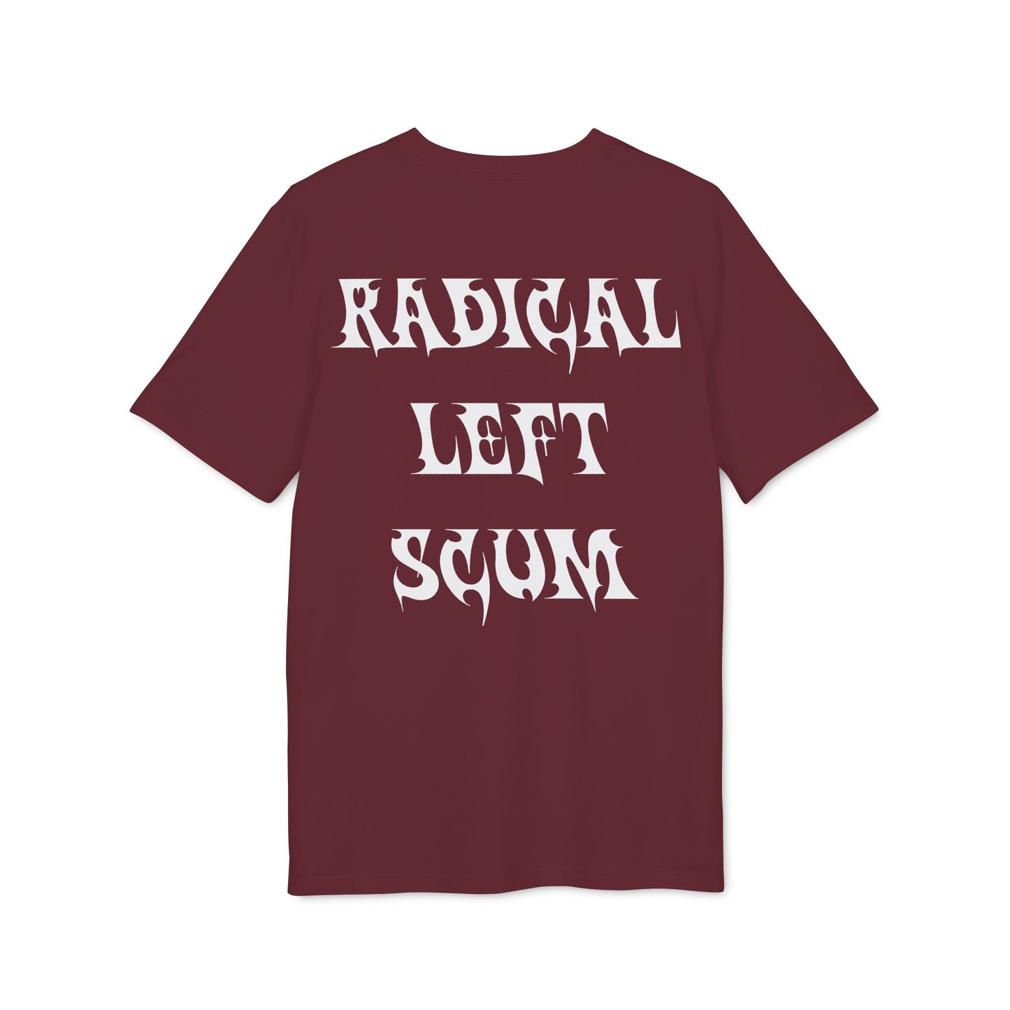 Radical Left Scum – Bio Unisex T-Shirt