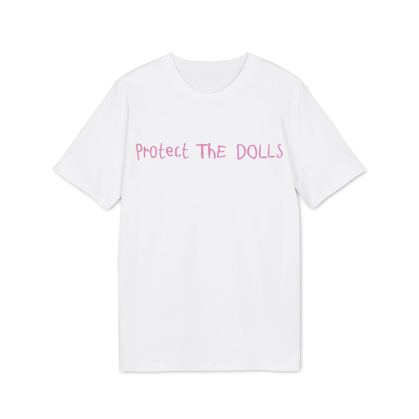 Protect The Dolls – Pink Bio Unisex T-Shirt