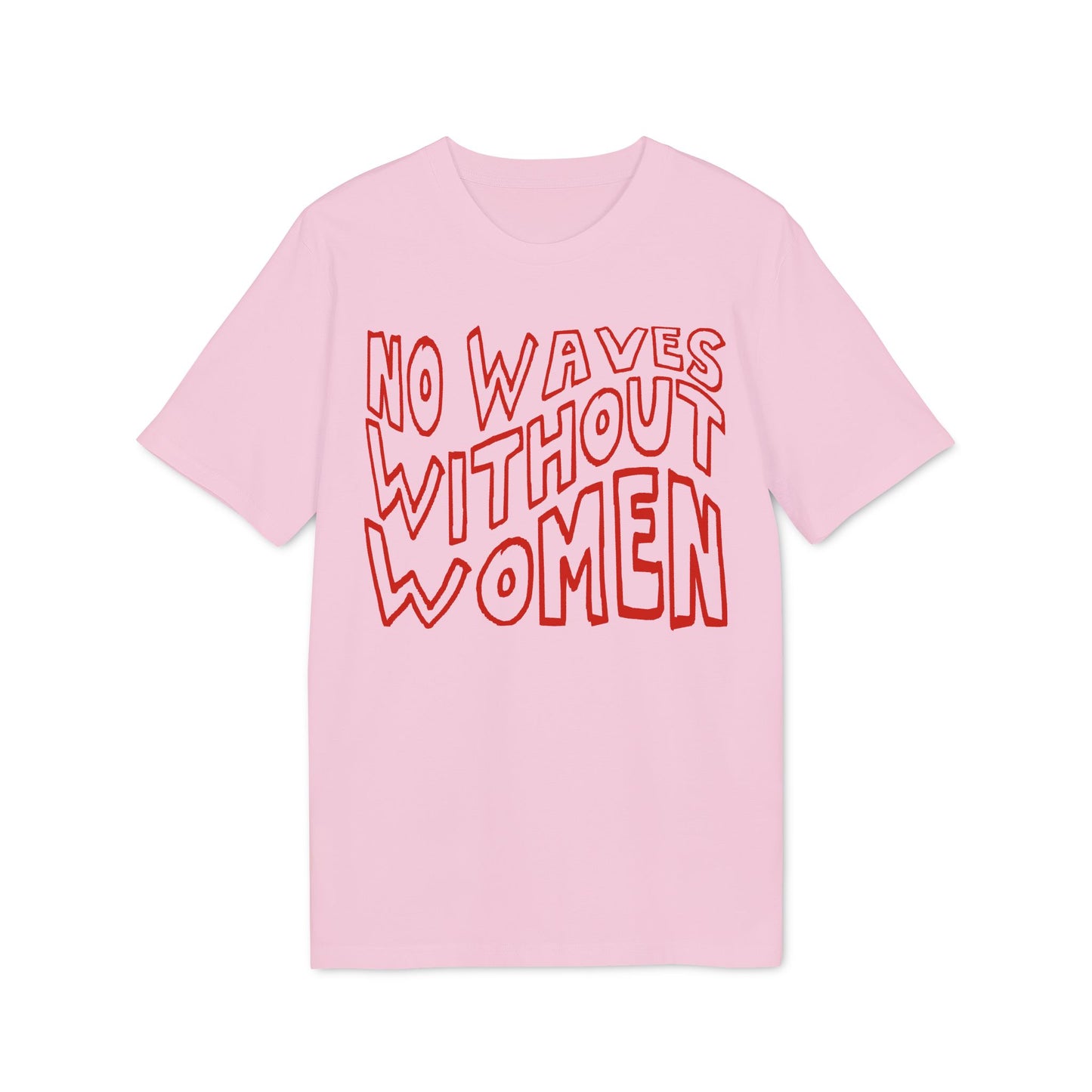 No Waves Without Women – Bio Unisex T-Shirt
