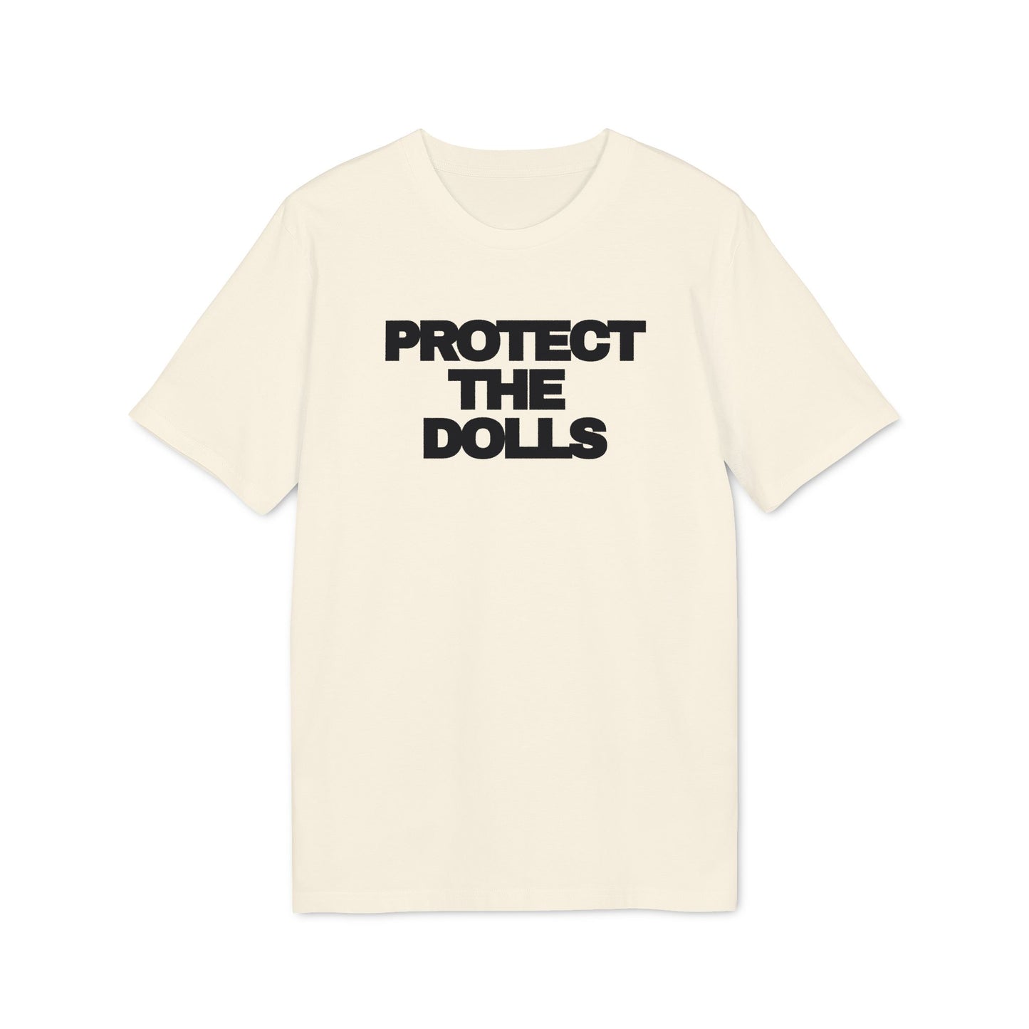 Protect the Dolls – Bio Unisex T-Shirt