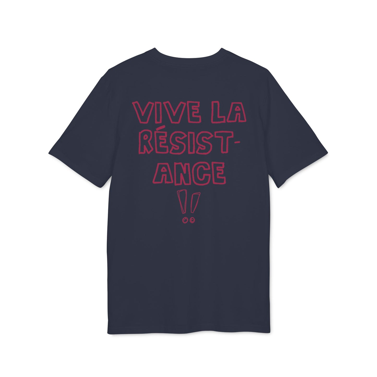 Vive La Résistance! – Bio Unisex T-Shirt