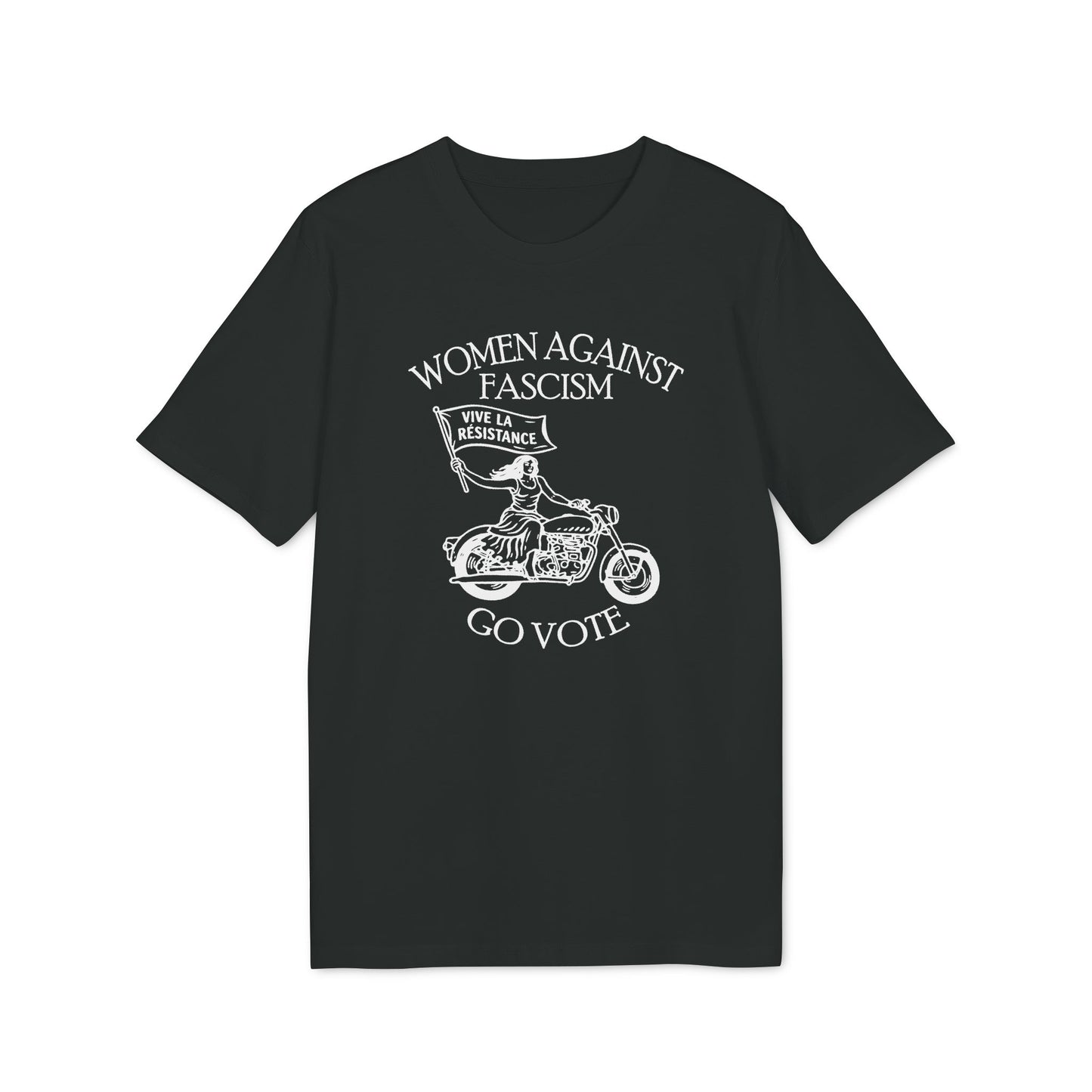 Women Go Vote Against Fascism – Bio Unisex T-Shirt