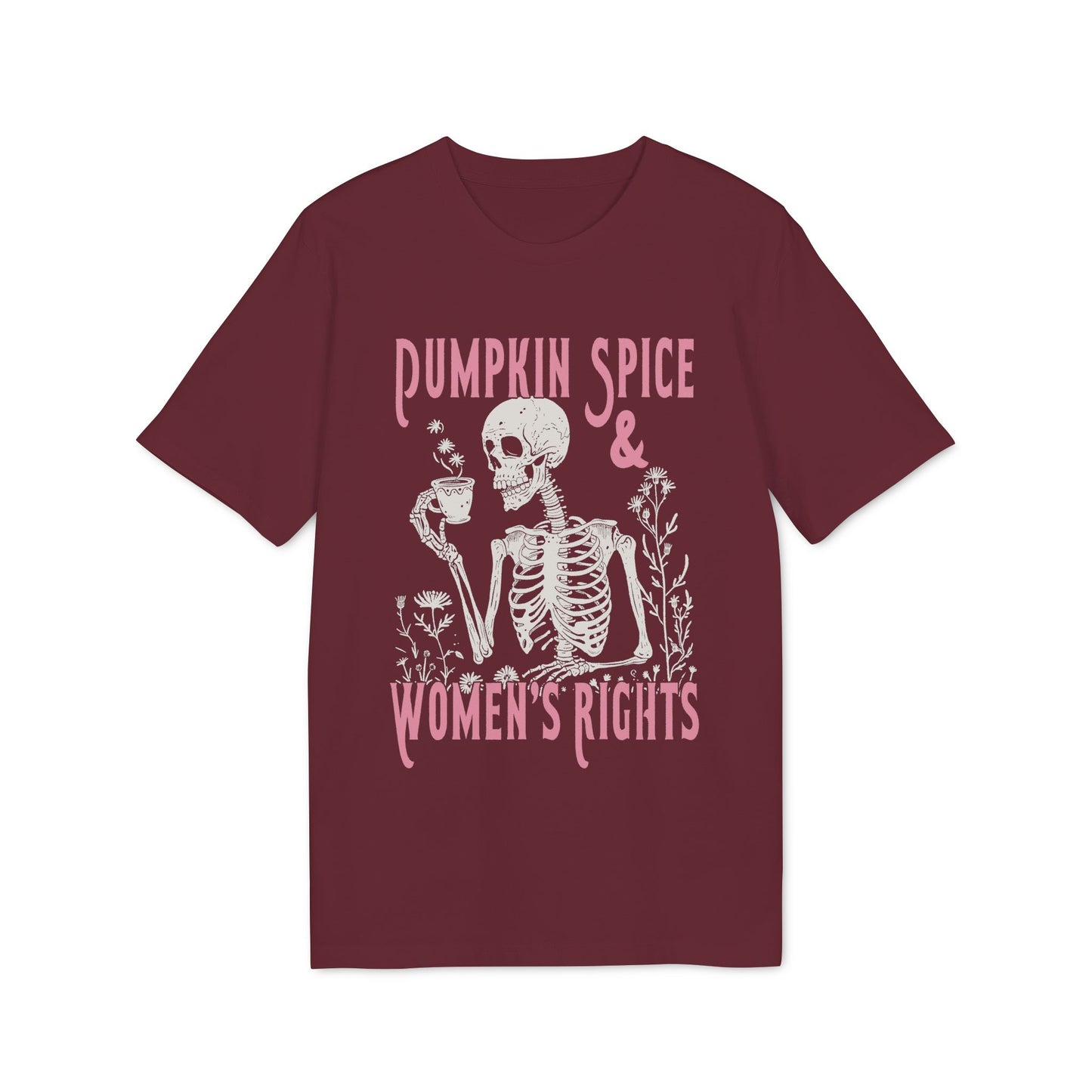 Pumpkin Spice & Women’s Rights – Bio T-Shirt