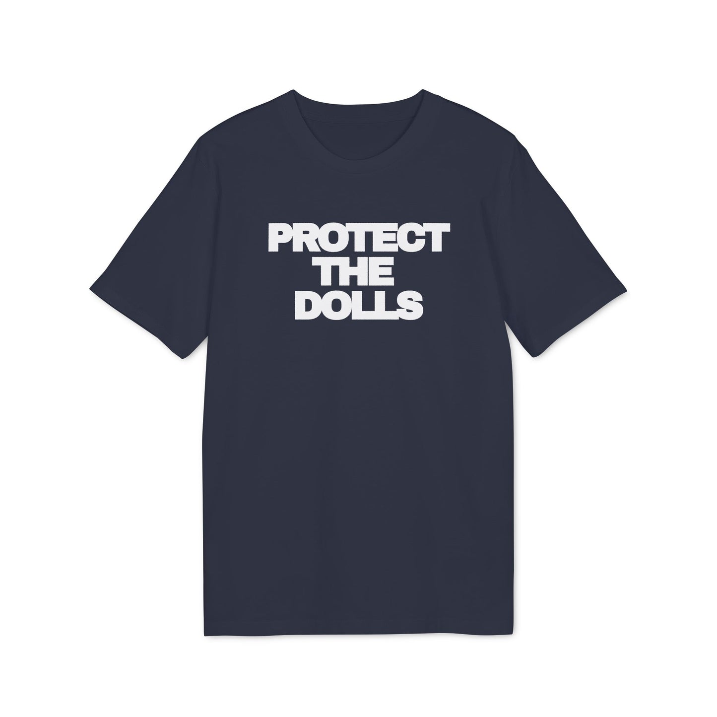 Protect the Dolls – Bio Unisex T-Shirt