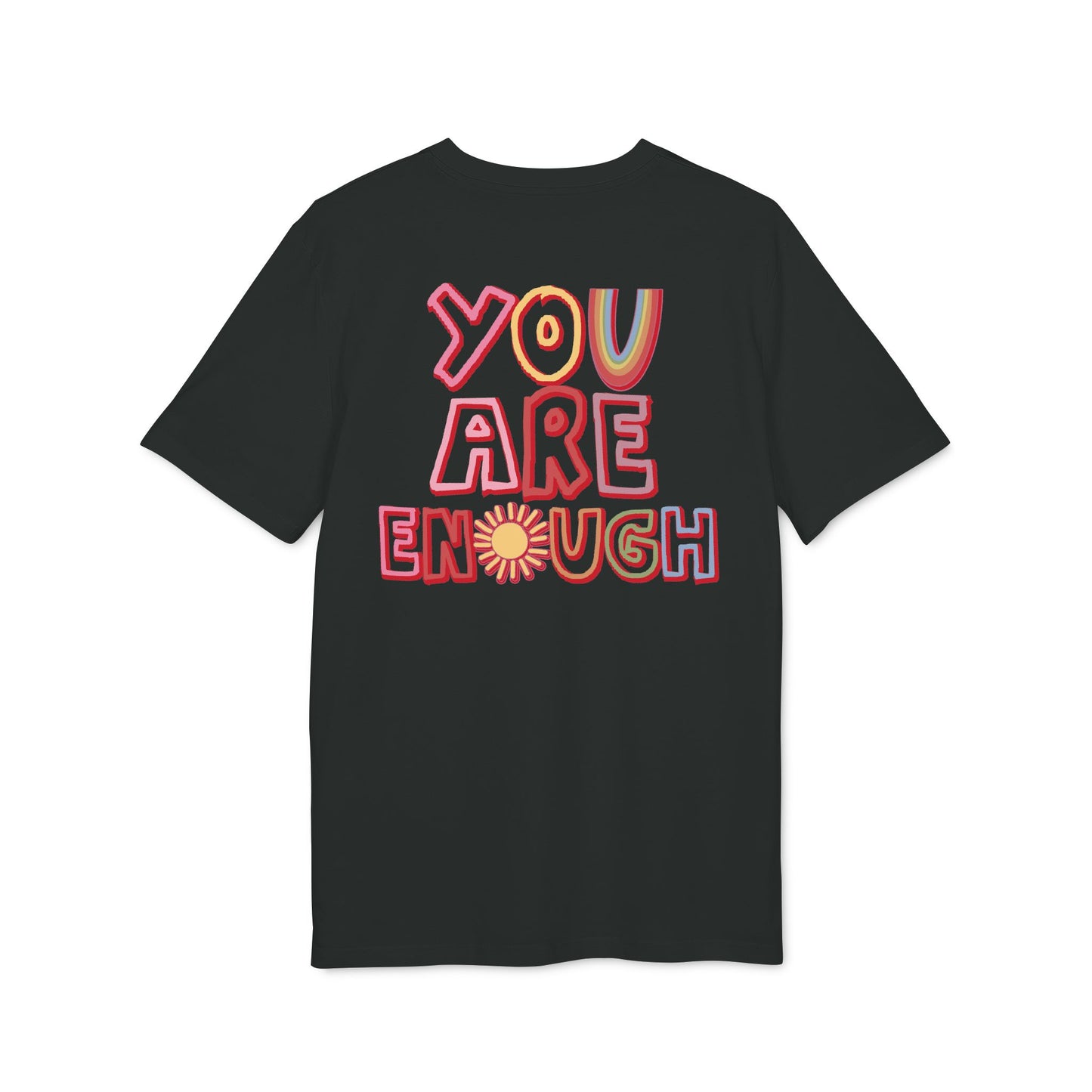 You Are Enough – Bio Unisex T-Shirt