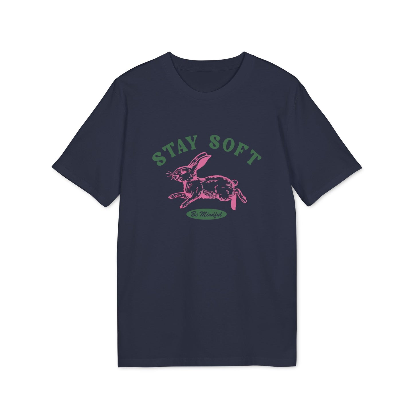 Stay Soft and Be Mindful Unisex T-shirt