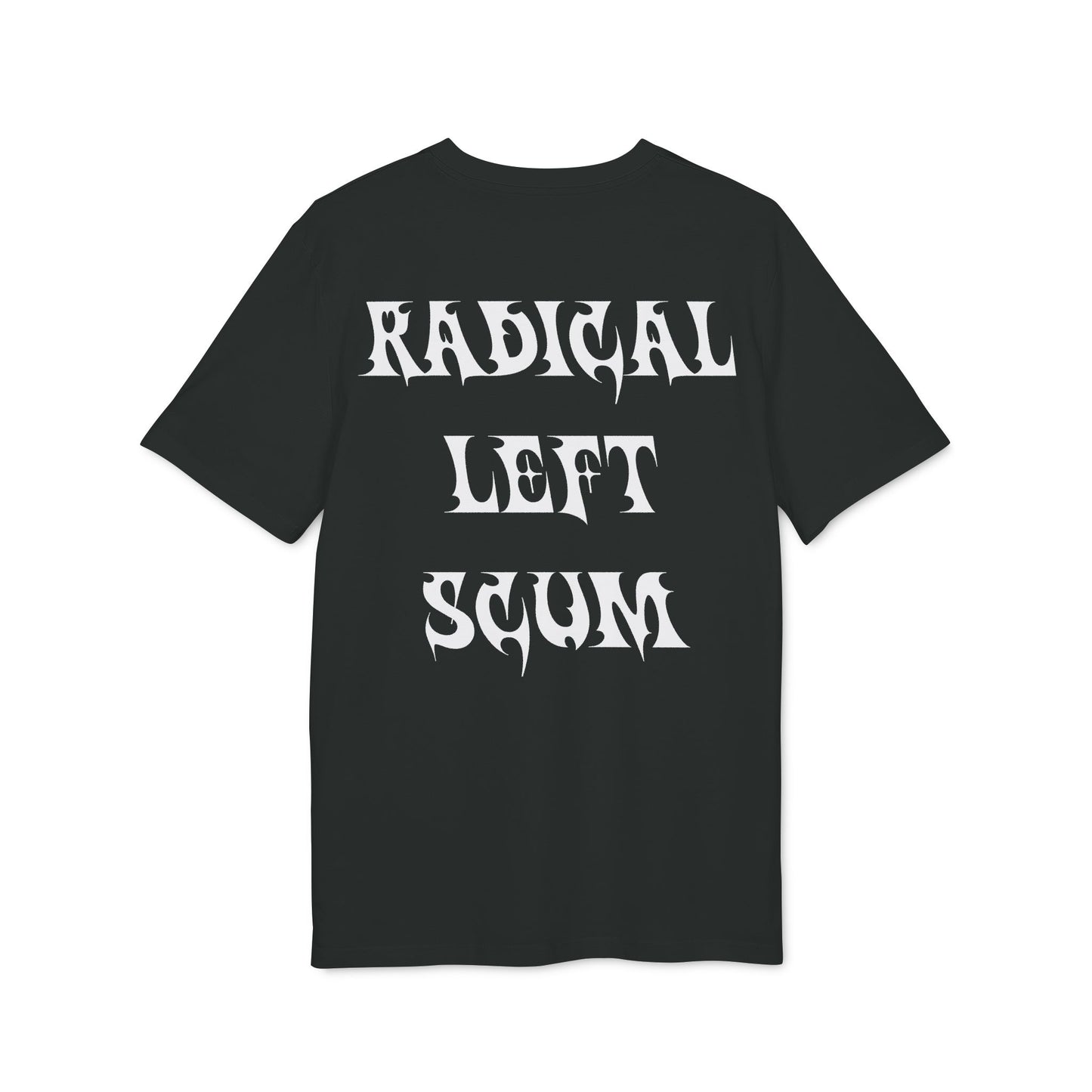 Radical Left Scum – Bio Unisex T-Shirt