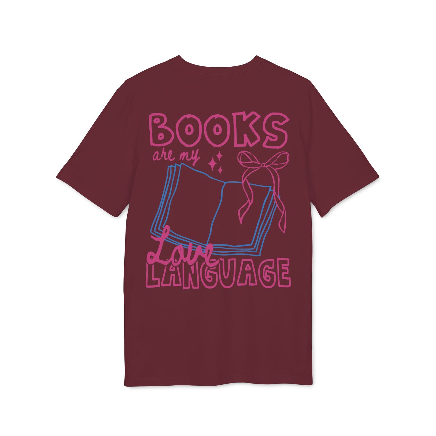 Books Are My Love Language – Bio T-Shirt