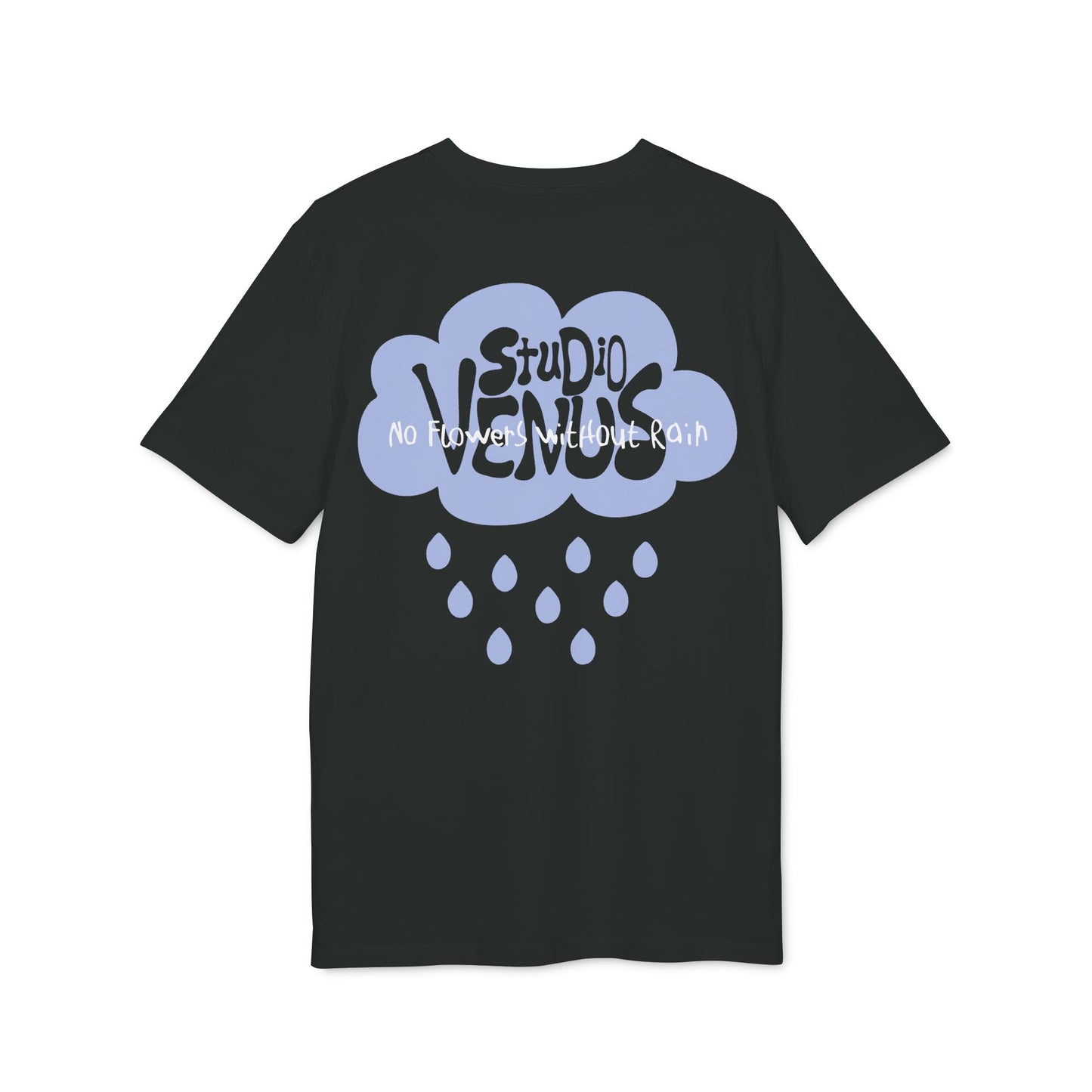 No Flowers Without Rain - Bio Unisex T-Shirt 